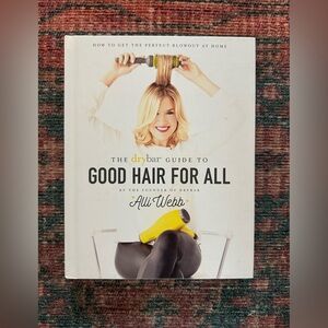 Good Hair for All, Drybar Styling Guide